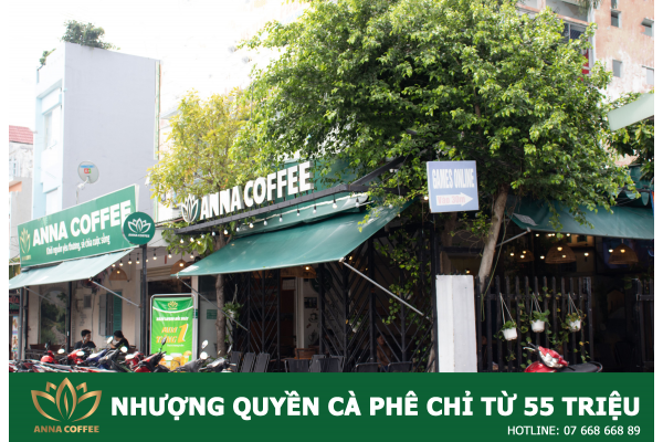 YÊN TÂM CHỌN ANNA COFFEE LÀM THƯƠNG HIỆU NHƯỢNG QUYỀN !